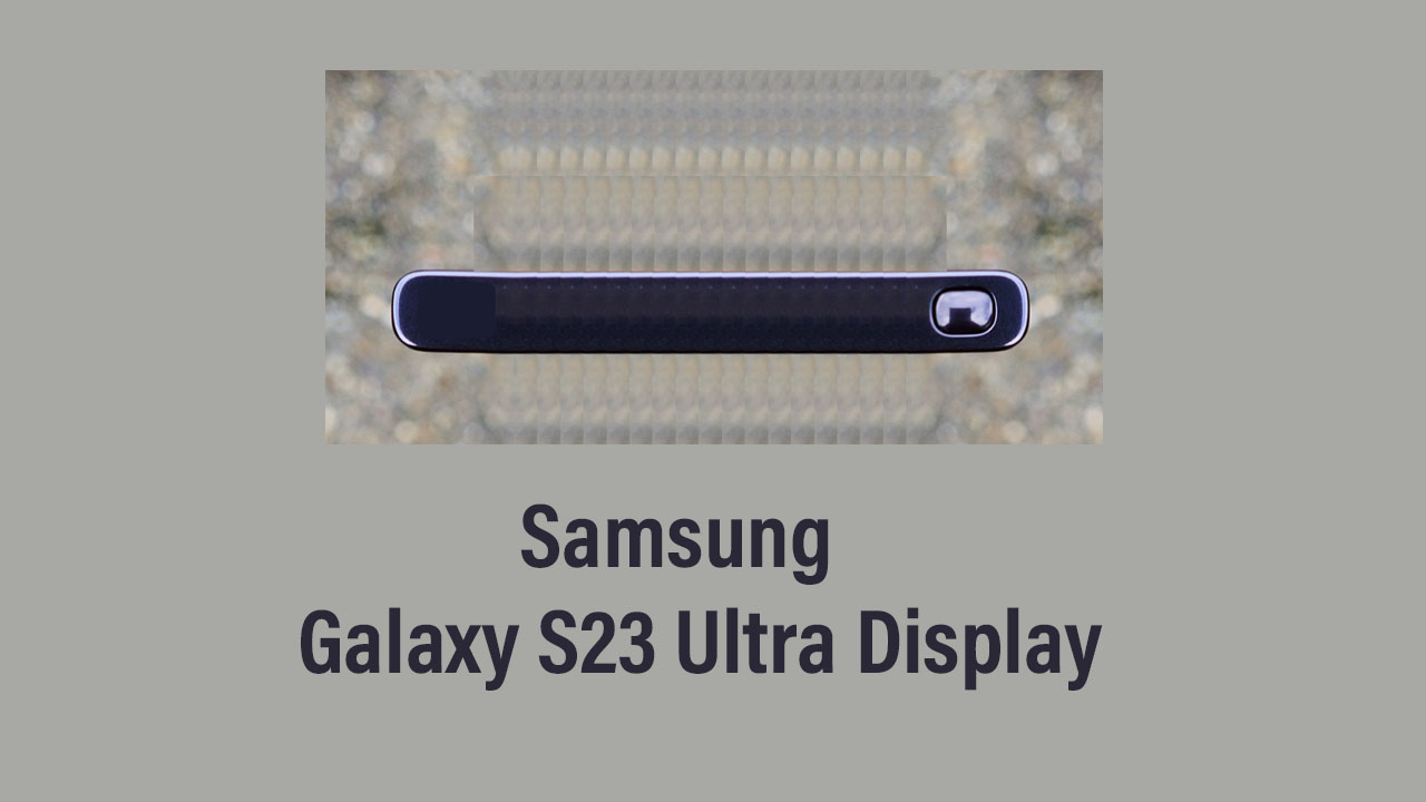 Samsung Galaxy S23 Ultra curved display