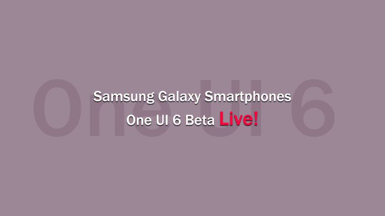 Samsung One UI 6 Beta smartphones