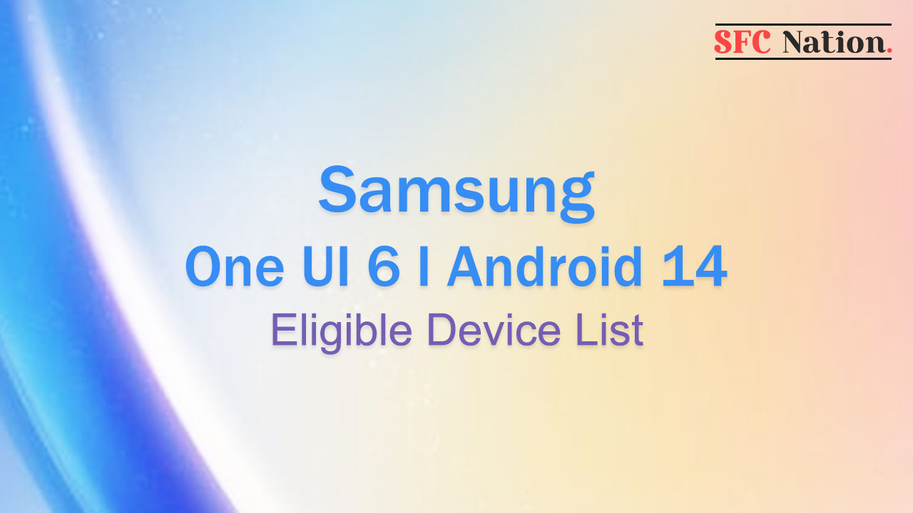 Samsung One UI 6 device list