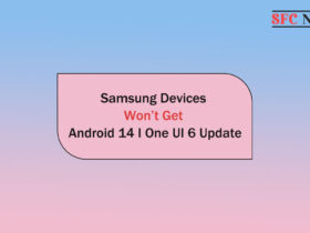 Samsung devices won't get Android 14 One UI 6