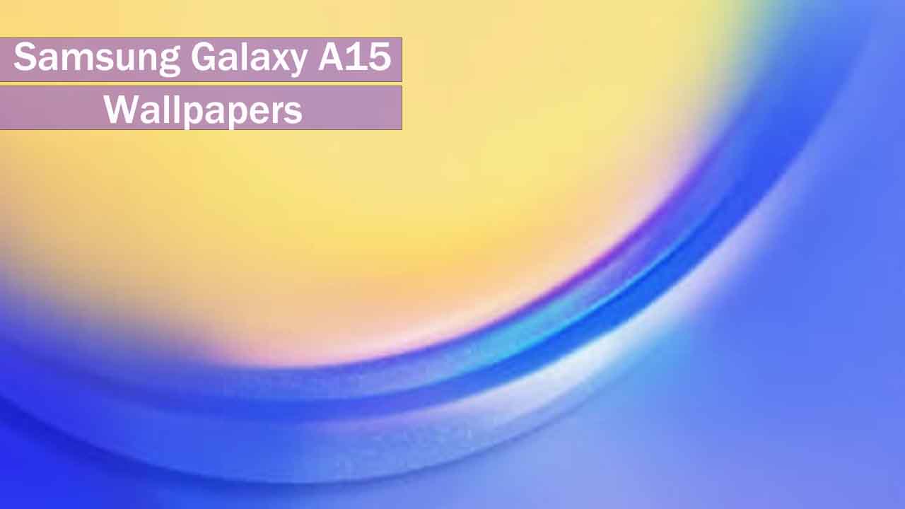 Samsung Galaxy A15 Wallpapers