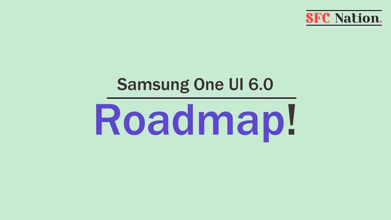 Samsung One UI 6.0 Roadmap USA